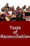 Taste of Reconciliation - July 26 - hope to see you there!